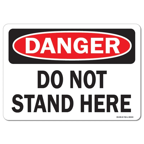 Safety Sign, OSHA Danger, 18" Height, Aluminum, Do Not Stand Here, Landscape